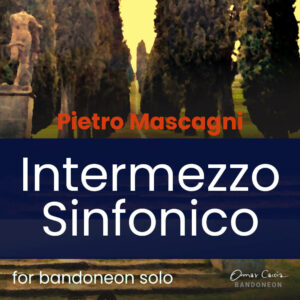Bandoneon solo version of Intermezzo Sinfonico from Cavalleria Rusticana by Pietro Mascagni